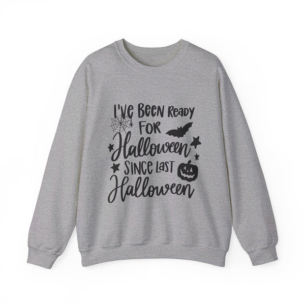 Sport Grey Womens Halloween Sweatshirt - I've been ready for Halloween since last Halloween.