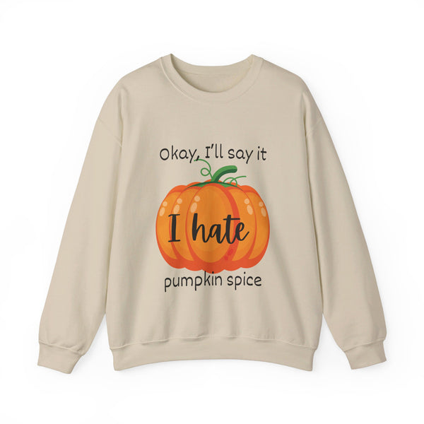 Sand colored I hate pumpkin spice fall sweatshirts for women