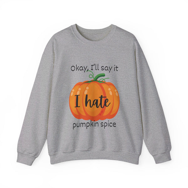 I hate pumpkin spice fall sweatshirt for women in sport grey