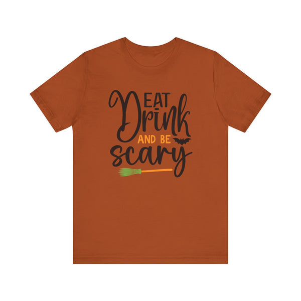 Eat Drink be Scary Halloween T-shirts Adults