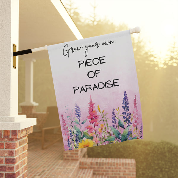 Grow Your own Paradise Garden Flag & House Banner