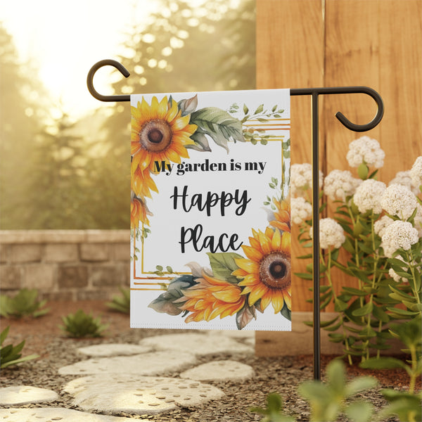 Sunflower My Garden is My Happy Place Garden Flag & House Banner
