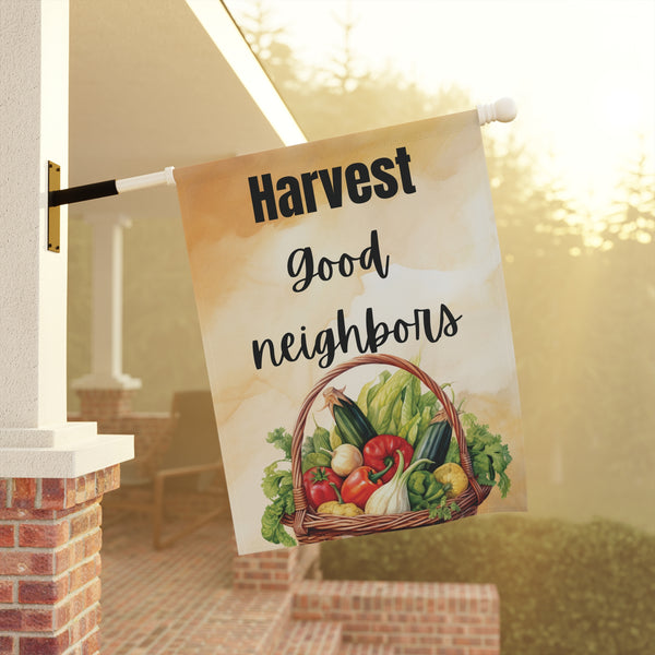 Harvest Good Neighbors Garden Flag & House Banner