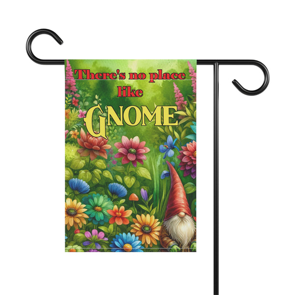 Gifts for Gardeners There's No Place Like Gnome Garden Flag