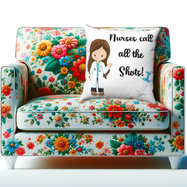 Nurses Call all the Shots Decorative Throw Pillow with Insert, Home Decor