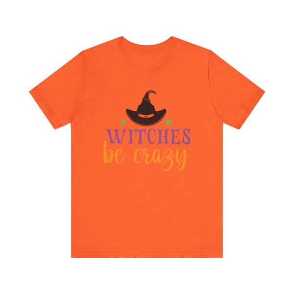 Orange witches be crazy Halloween t-shirts for women