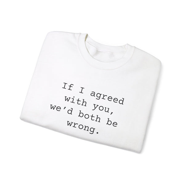 Agreed Sarcastic Sweatshirts Sarcasm Funny Shirts