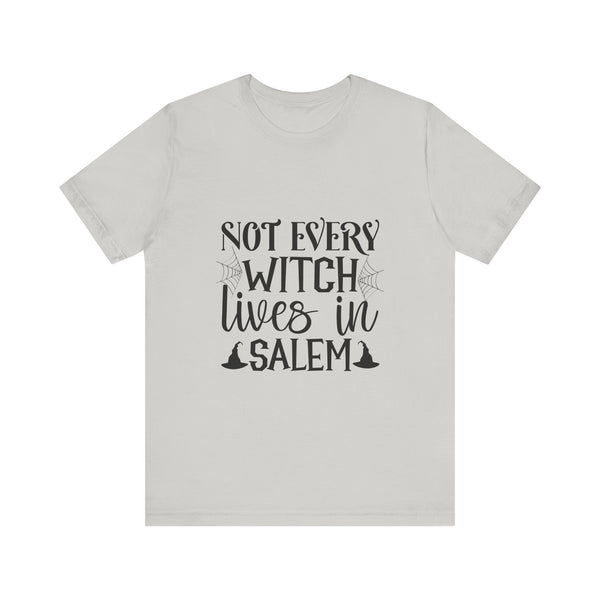 Silver not every witch lives in Salem Halloween t-shirts for women