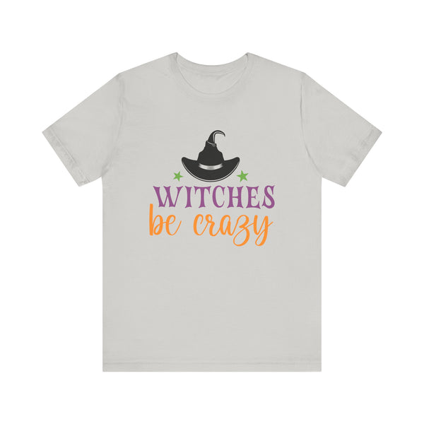 silver witches be crazy Halloween t-shirts for women