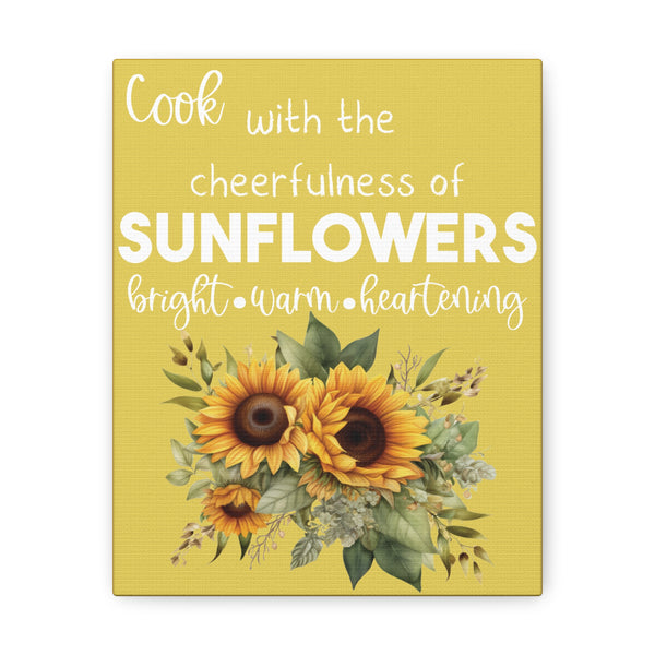Cook with the Cheerfulness of Sunflowers Canvas Gallery Wraps Kitchen Wall Art