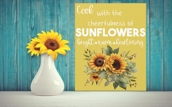 Cook with the Cheerfulness of Sunflowers Canvas Gallery Wraps Kitchen Wall Art