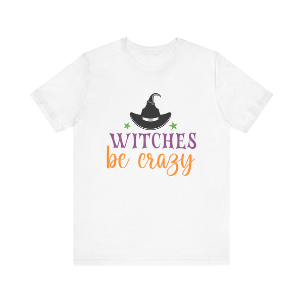Witches be Crazy Halloween t-shirts on white background