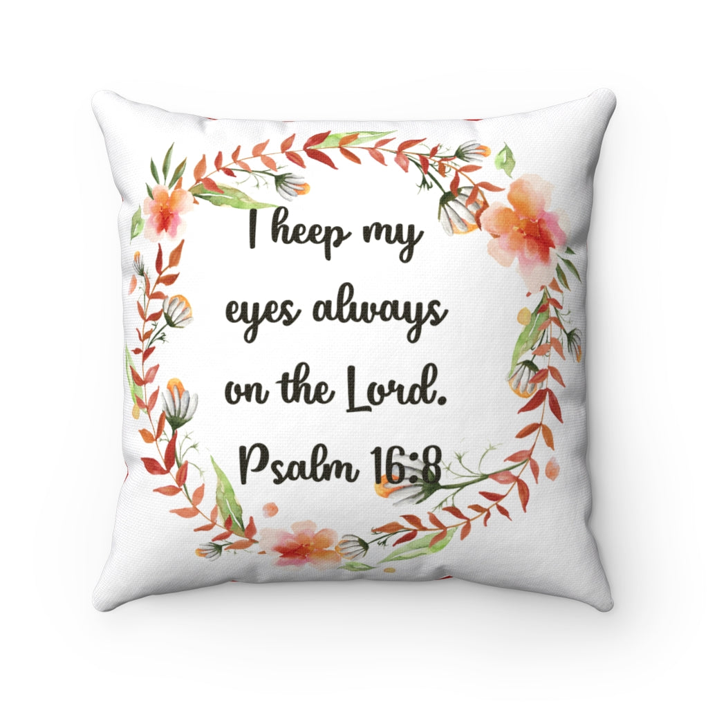 Keep Eyes on the Lord Bible Verse Decorative Throw Pillows - 4 sizes