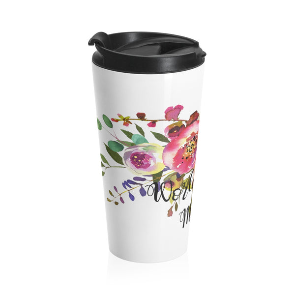 World's Best Mother Stainless Steel Travel Mugs 15oz