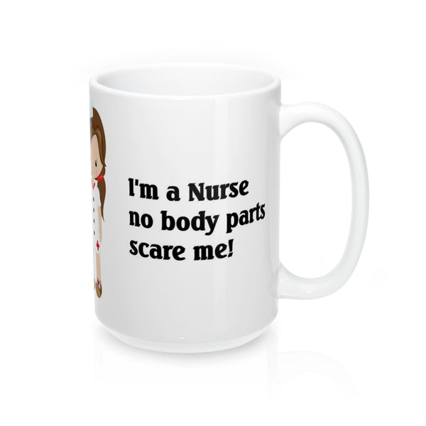 Nurse Coffee Mugs 15oz No Body Parts Scare Me Gift