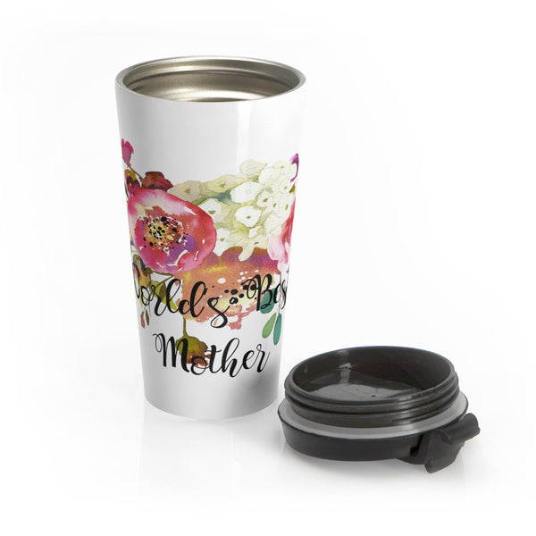 World's Best Mother Stainless Steel Travel Mugs 15oz