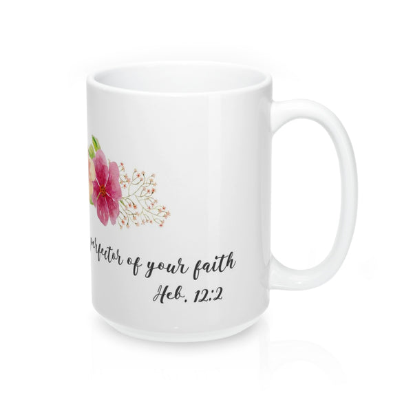 Inspirational Bible Verse Coffee Mugs Fix Your Eyes White Ceramic 11oz or 15oz