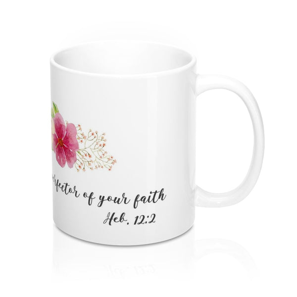 Inspirational Bible Verse Coffee Mugs Fix Your Eyes White Ceramic 11oz or 15oz