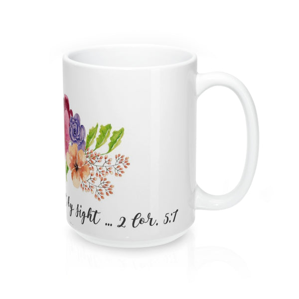 Inspirational Bible Verse Coffee Mugs We Live by Faith White Ceramic 11oz or 15oz