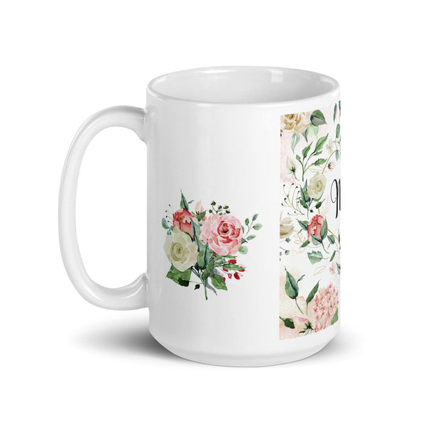Coffee Mug for Mom 11 oz and 15 oz Pink Roses and Heart