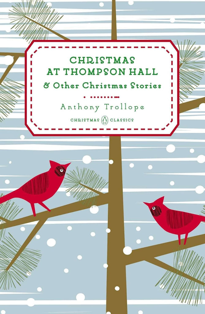 Christmas at Thompson Hall by Anthony Trollope  Week 7