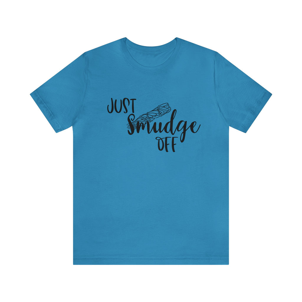 Just Smudge Off Unisex Jersey Short Sleeve Tee Women's Shirt