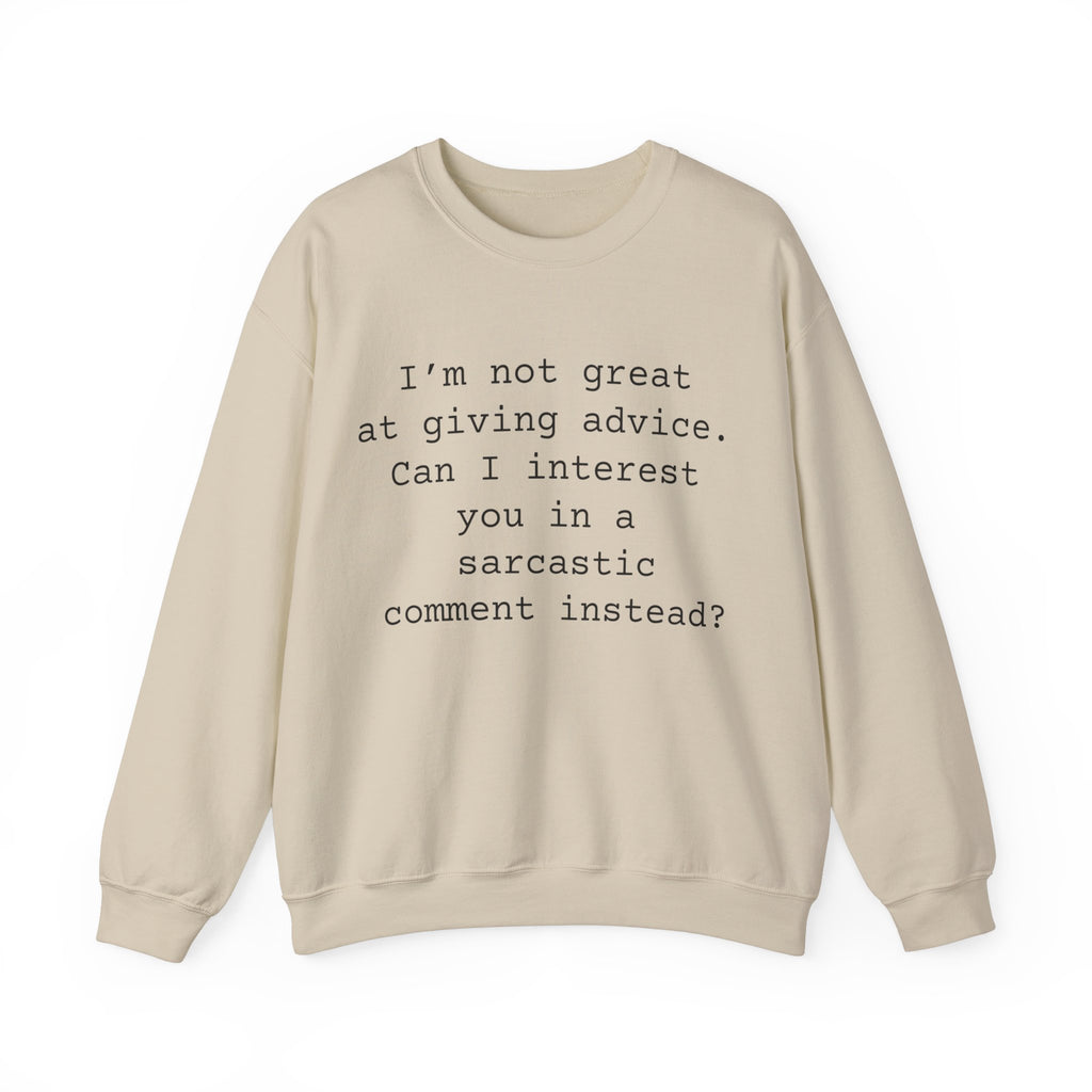 Advice Sarcastic Sweatshirts Sarcasm Funny Shirts 