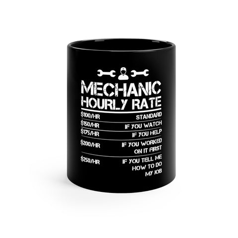 Gift for Gearheads Funny Mechanic Rates 11oz Black Mug for Guys