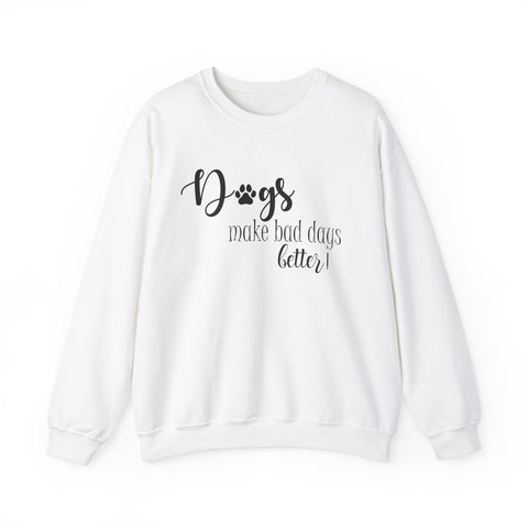 Gift for Dog Lovers Dogs Make Bad Days Better Unisex Heavy Blend™ Crewneck Sweatshirt