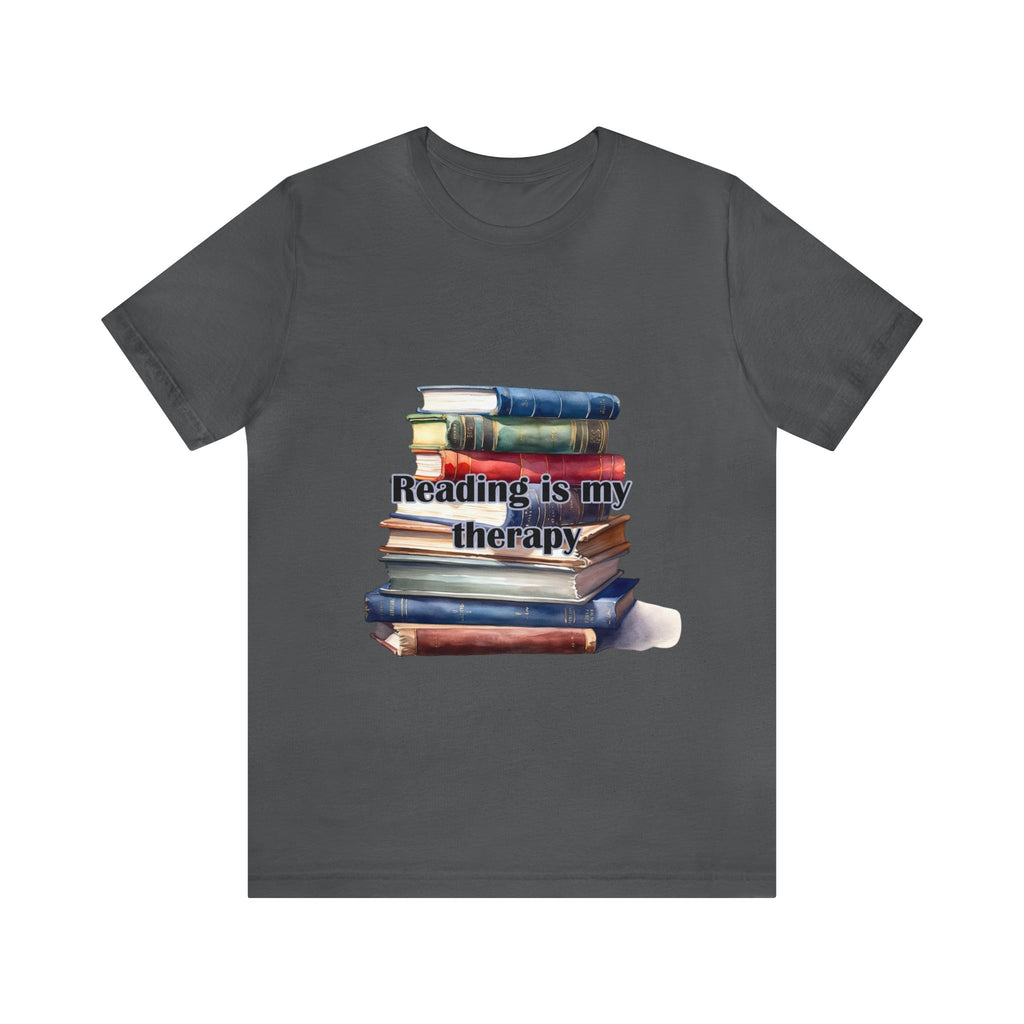 Reading in my Therapy Books Readers Unisex Jersey Short Sleeve Tee