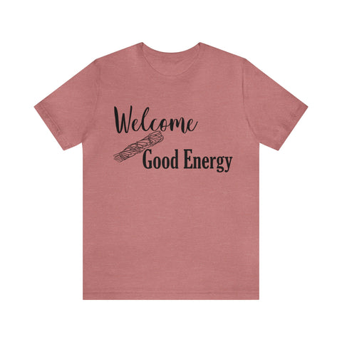 Welcome Good Energy Sage Unisex Jersey Short Sleeve Tee Smudge Meditate