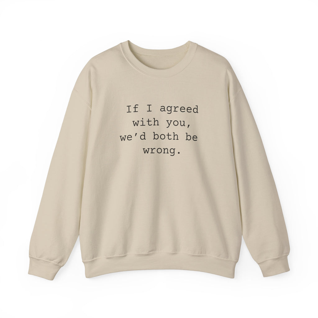 Agreed Sarcastic Sweatshirts Sarcasm Funny Shirts 