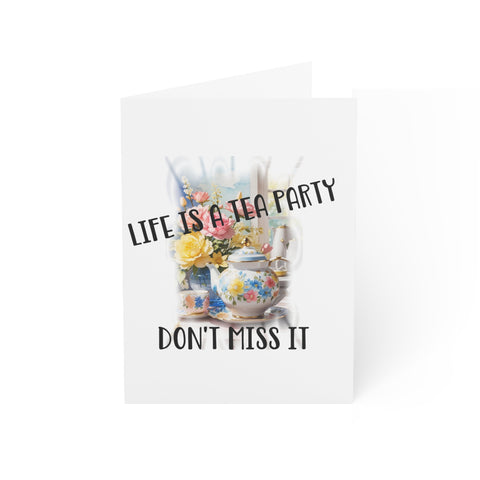 Life is a Tea Party Don't Miss It Greeting Cards (1, 10, 30, and 50pcs) Invitations