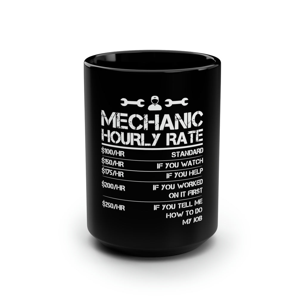 Gift for Gearheads Funny Mechanic Rates Black Mug, 15oz Guys