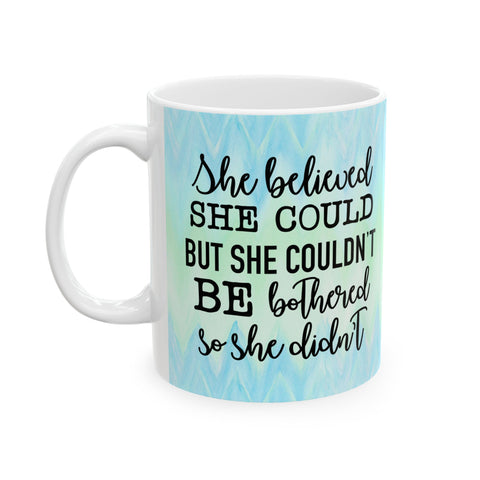 She Believed She Could Blue Green Wave White Ceramic Coffee Mug