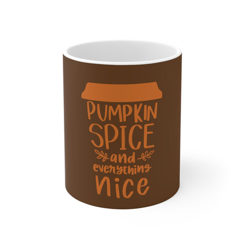 Pumpkin Spice Everything Nice Fall Autumn Harvest White Ceramic Coffee Mug