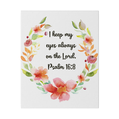 Keep My Eyes on the Lord Bible Verse Art Canvas Print 4 Sizes