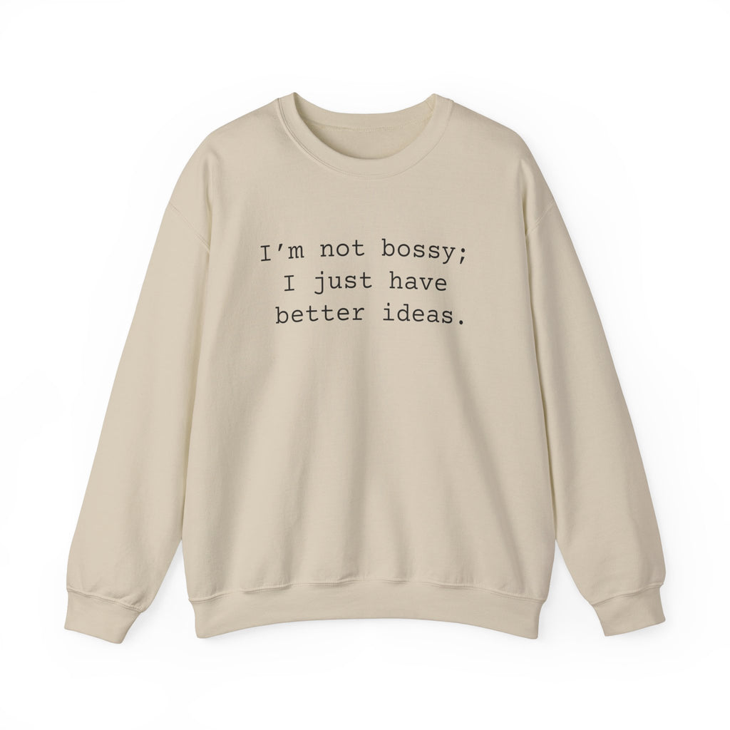 Not Bossy Sarcastic Sweatshirts Sarcasm Funny Shirts