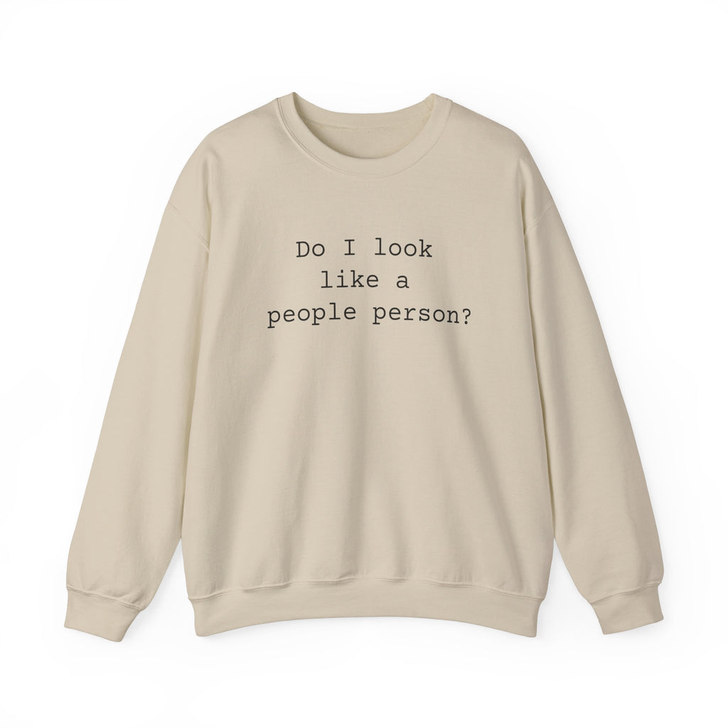 Do I Look Like a People Person Sarcastic Sweatshirts Sarcasm Funny Shirts