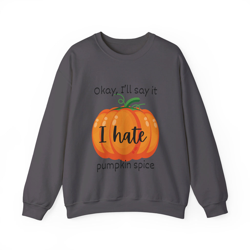 I hate pumpkin spice fall sweatshirt for women in charcoal