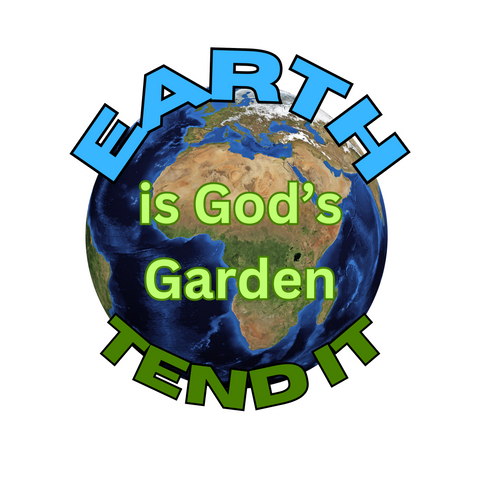 Earth is God's garden; tend it handmade stickers