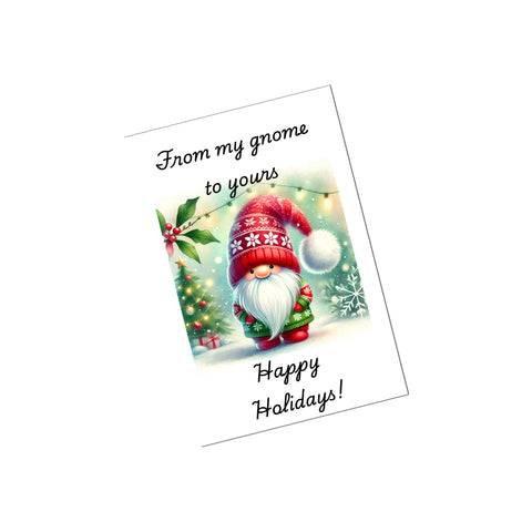 Holiday card with a gnome illustration and text 'From my gnome to yours. Happy Holidays!' on a white 
background.
