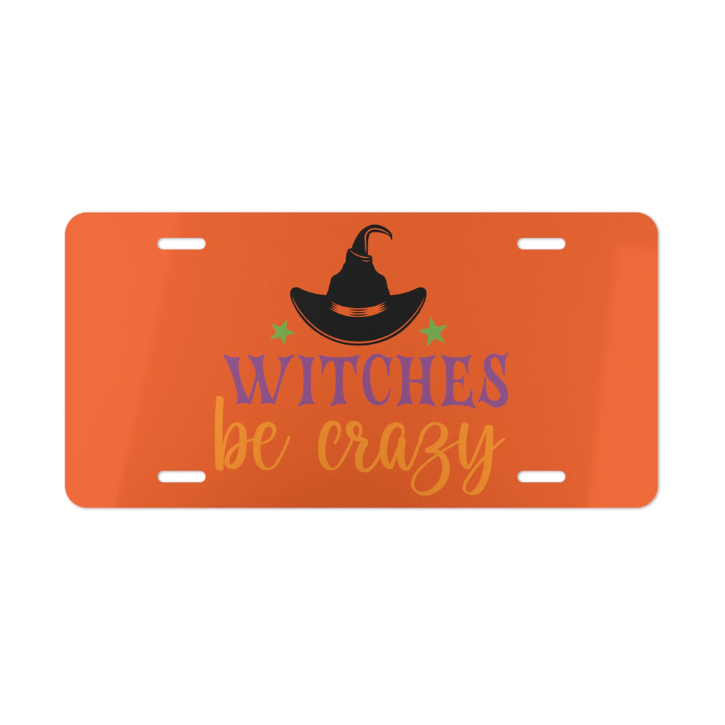 Halloween Custom Front License Plate Witches be Crazy