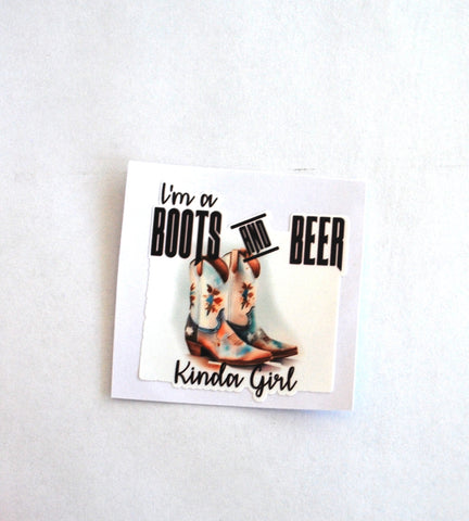 Boots and beer handmade stickers for cowgirls