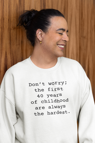 40 Years Sarcastic Sweatshirts Sarcasm Funny Shirts 