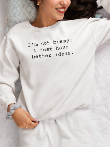 Not Bossy Sarcastic Sweatshirts Sarcasm Funny Shirts