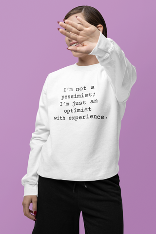 Pessimist Sarcastic Sweatshirts Sarcasm Funny Shirts