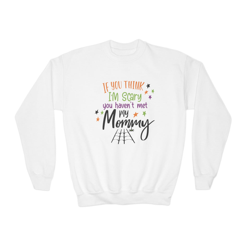 You Think I'm Scary Mommy Halloween Sweatshirt