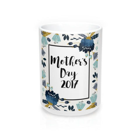 Mother's Day Coffee Mug 15oz