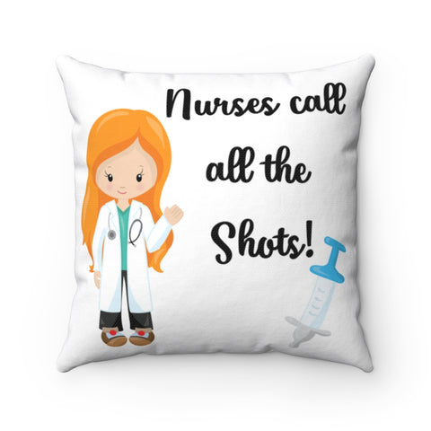 Nurses Call all the Shots Decorative Throw Pillow with Insert, Home Decor